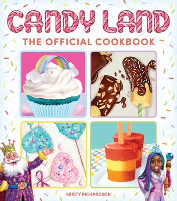 Candy Land: The Official Cookbook By Insight Kids Cover Image
