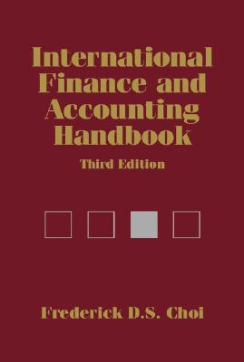 International Finance and Accounting Handbook By Frederick D. S. Choi (Editor) Cover Image