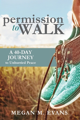 Permission to Walk By Megan Evans, Julie Basinski (Cover Design by) Cover Image