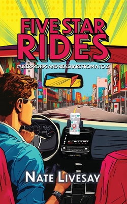 Five Star Rides: #Uberprotips and Rideshare from A to Z Cover Image