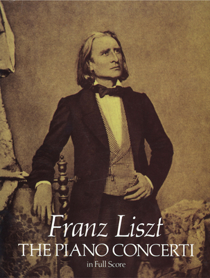 The Piano Concerti in Full Score By Franz Liszt Cover Image