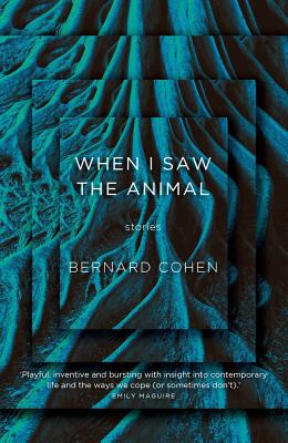 When I Saw the Animal (UQP Short Fiction) Cover Image