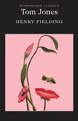 Tom Jones (Wordsworth Classics) By Henry Fielding, Doreen Roberts (Introduction by), Doreen Roberts (Notes by) Cover Image