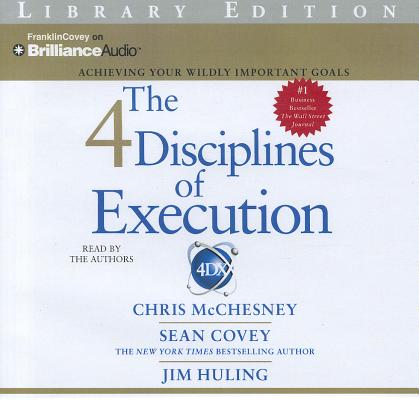 The 4 Disciplines of Execution: Achieving Your Wildly Important Goals Cover Image