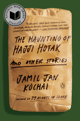 The Haunting of Hajji Hotak and Other Stories By Jamil Jan Kochai Cover Image