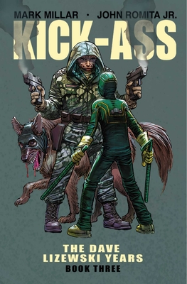 Kick-Ass: The Dave Lizewski Years Book Three By Mark Millar, Jr. Romita, John (Artist) Cover Image