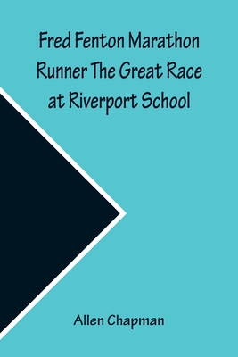 Fred Fenton Marathon Runner The Great Race at Riverport School Cover Image