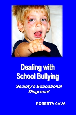 Dealing with School Bullying: Society's Educational Disgrace! Cover Image