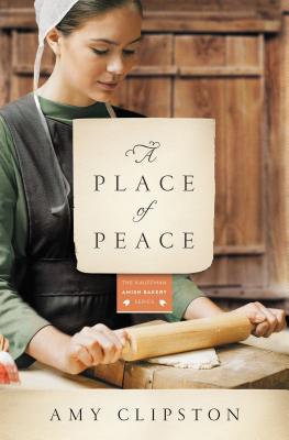 A Place of Peace (Kauffman Amish Bakery #3)