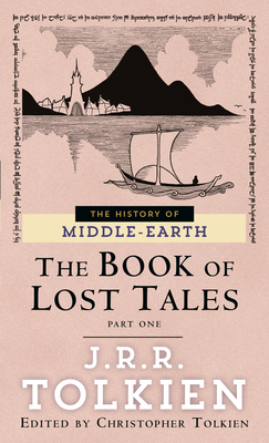 The Book of Lost Tales: Part One (The Histories of Middle-earth #1) Cover Image