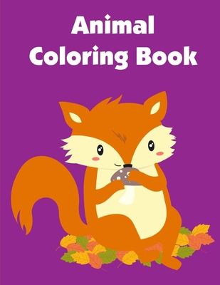 Animal Coloring Book: Easy Funny Learning for First Preschools and Toddlers from Animals Images (Easy Learning #4) Cover Image