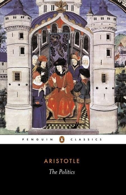 The Politics By Aristotle, T. A. Sinclair (Translated by), Trevor J. Saunders (Revised by) Cover Image