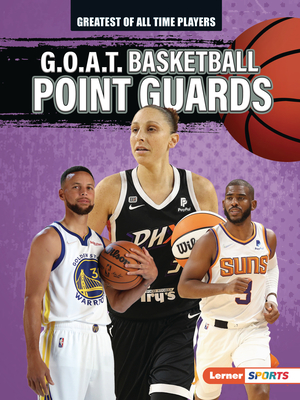 G.O.A.T. Basketball Point Guards By Alexander Lowe Cover Image