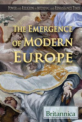 The Emergence of Modern Europe (Power and Religion in Medieval and Renaissance Times) Cover Image