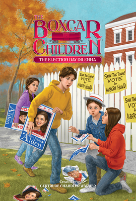 The Election Day Dilemma (The Boxcar Children Mysteries #145) By Gertrude Chandler Warner (Created by) Cover Image