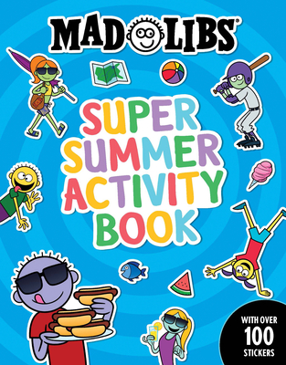 Mad Libs Super Summer Activity Book: Sticker and Activity Book (Mad Libs Workbooks) By Gabriella DeGennaro Cover Image