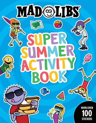 Mad Libs Super Summer Activity Book: Sticker and Activity Book (Mad Libs Workbooks) Cover Image