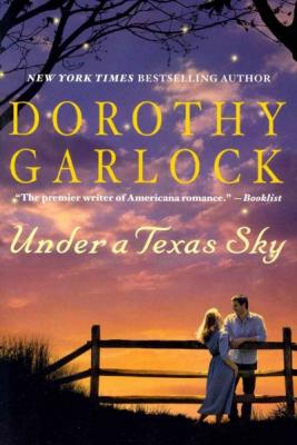 Under a Texas Sky By Dorothy Garlock Cover Image