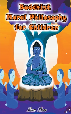 Buddhist Moral Philosophy for Children Cover Image