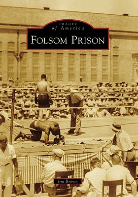 Folsom Prison (Images of America) Cover Image