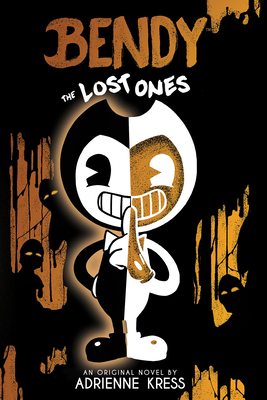 The Lost Ones: An AFK Novel (Bendy #2) cover