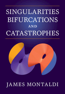 Singularities, Bifurcations and Catastrophes Cover Image
