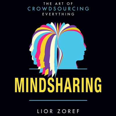 Mindsharing Lib/E: The Art of Crowdsourcing Everything Cover Image