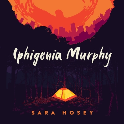 Iphigenia Murphy Lib/E By Sara Hosey, Tavia Gilbert (Read by) Cover Image
