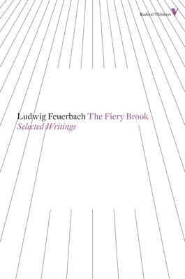 The Fiery Brook: Selected Writings (Radical Thinkers) Cover Image