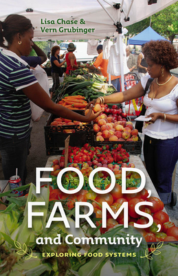 Food, Farms, and Community: Exploring Food Systems (UNH Non-Series Title)