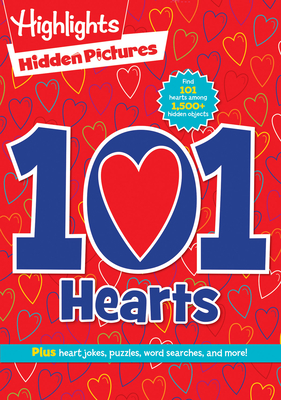 101 Hearts (Highlights Hidden Pictures 101 Activity Books) By Highlights (Created by) Cover Image