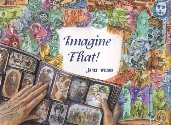 Imagine That! By Janet Wilson Cover Image