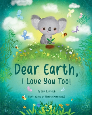 Dear Earth, I Love You Too! Cover Image
