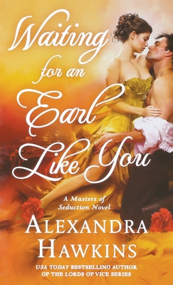 Waiting For an Earl Like You: A Masters of Seduction Novel Cover Image