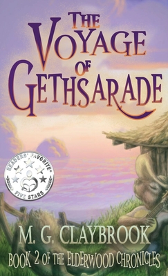 The Voyage of Gethsarade: Book two of the Elderwood Chronicles Cover Image