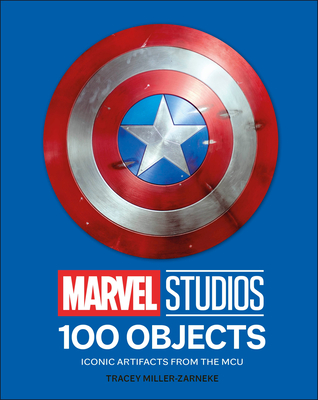 Marvel Studios 100 Objects: Iconic Artifacts from the MCU Cover Image