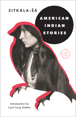 American Indian Stories (Modern Library Torchbearers) By Zitkala-Sa, Layli Long Soldier (Introduction by) Cover Image