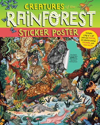 Creatures of the Rainforest Sticker Poster: Includes a Big 15