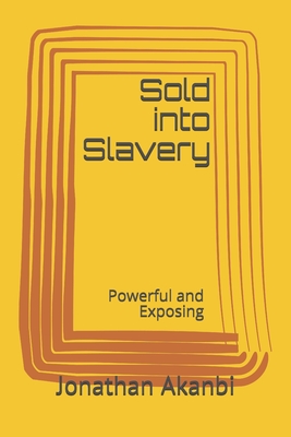 Sold into Slavery Unknowingly Cover Image