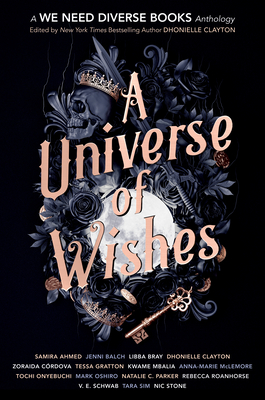 A Universe of Wishes: A We Need Diverse Books Anthology By Dhonielle Clayton (Editor) Cover Image