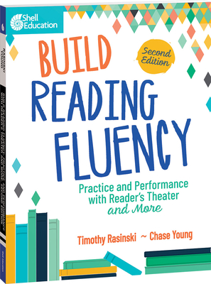 Build Reading Fluency: Practice and Performance with Reader’s Theater and More (Building Fluency through Practice and Performance) Cover Image