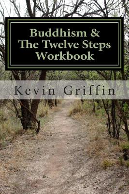 Buddhism and the Twelve Steps: A Recovery Workbook for Individuals and Groups Cover Image