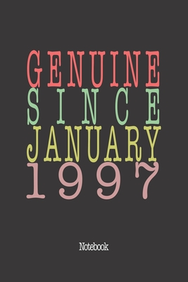 Genuine Since January 1997: Notebook By Genuine Gifts Publishing Cover Image
