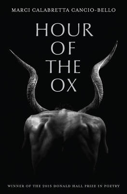 Hour of the Ox (Pitt Poetry Series) By Marci Calabretta Cancio-Bello Cover Image