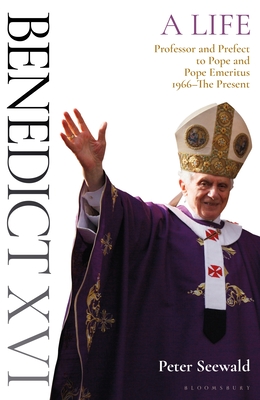 Benedict XVI: A Life Volume Two: Professor and Prefect to Pope and Pope Emeritus 1966–The Present Cover Image