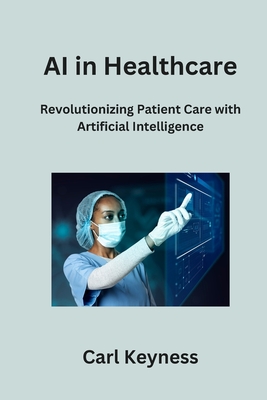 AI in Healthcare: Revolutionizing Patient Care with Artificial Intelligence Cover Image