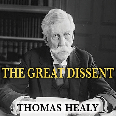 The Great Dissent: How Oliver Wendell Holmes Changed His Mind--And Changed the History of Free Speech in America Cover Image