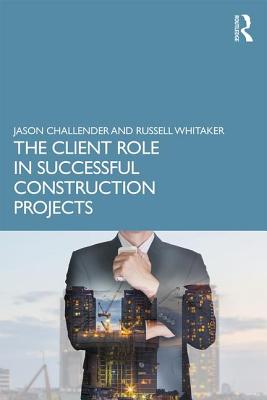 The Client Role in Successful Construction Projects Cover Image