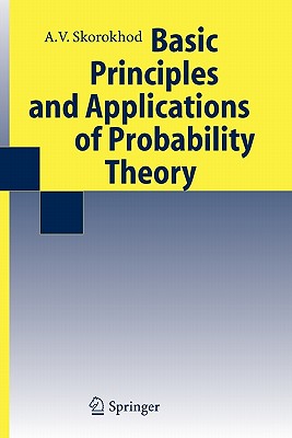 Basic Principles and Applications of Probability Theory (Paperback