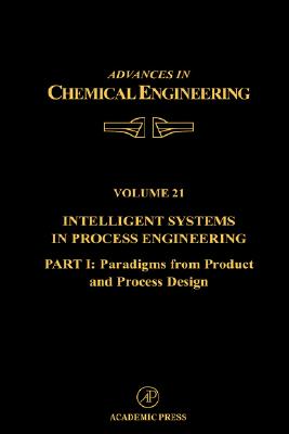 Intelligent Systems in Process Engineering, Part I: Paradigms from ...